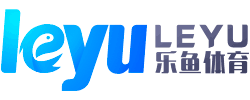 乐鱼体育 - 乐鱼体育官方入口 -LEYUTIYU SPORTS